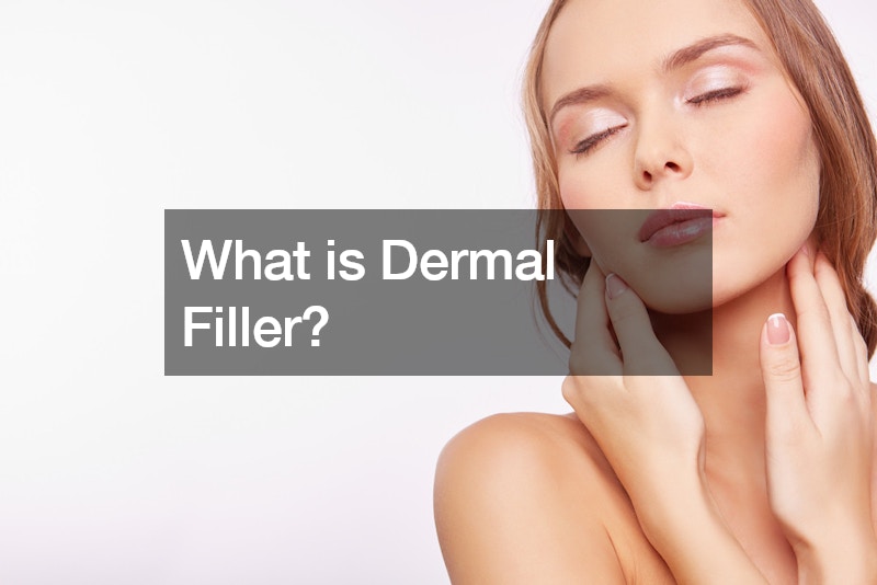What is Dermal Filler?