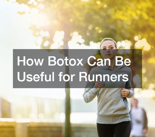 How Botox Can Be Useful for Runners